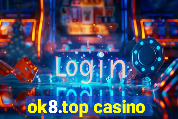 ok8.top casino